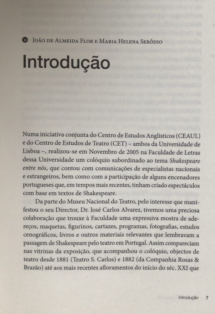 SHAKESPEARE ENTRE NÓS Introdução, por J. A. Flor e M. Helena Serôdio, pág. 07